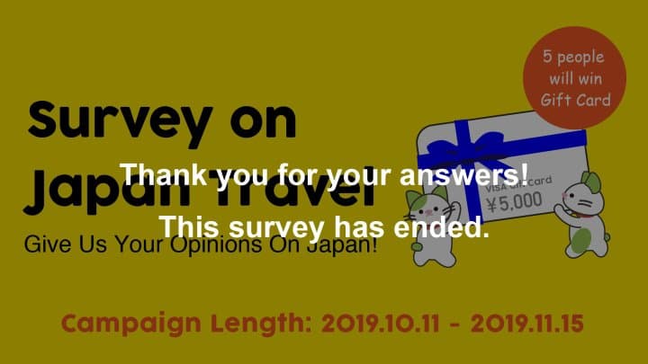 Survey On Japan Travel 2019 (This survey has ended.)