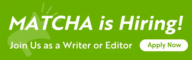 MATCHA is hiring editors and writers