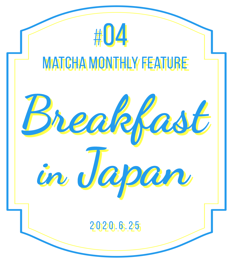 Breakfast in Japan Japan Travel Guide MATCHA